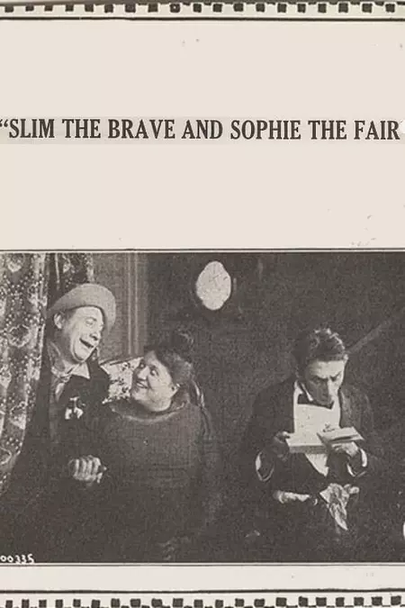 Slim the Brave and Sophie the Fair