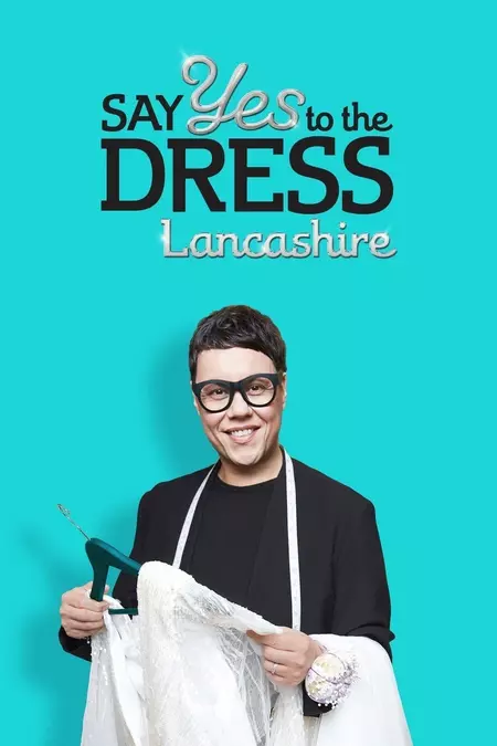 Say Yes To The Dress: Lancashire