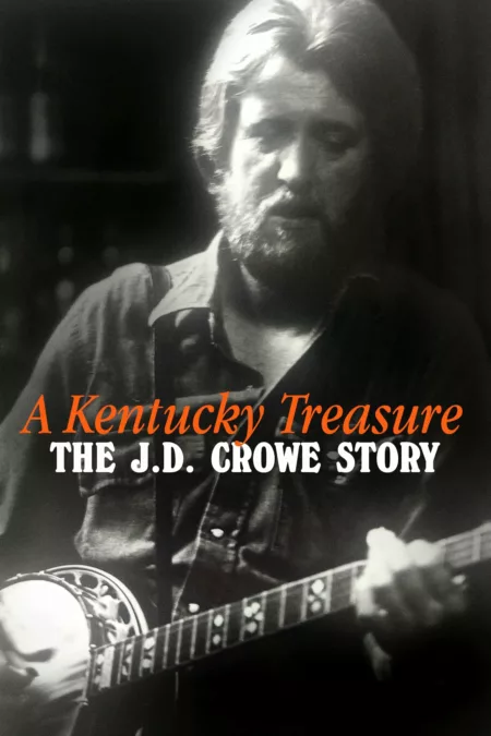 A Kentucky Treasure: The J.D. Crowe Story
