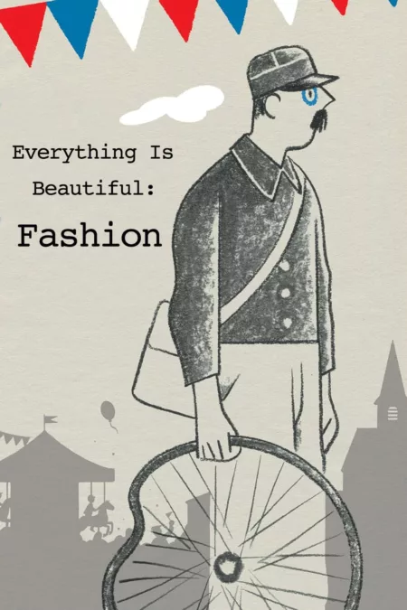 Everything Is Beautiful: Fashion