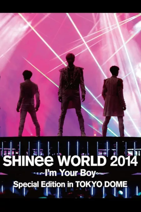 SHINee WORLD 2014 ~I'm Your Boy~