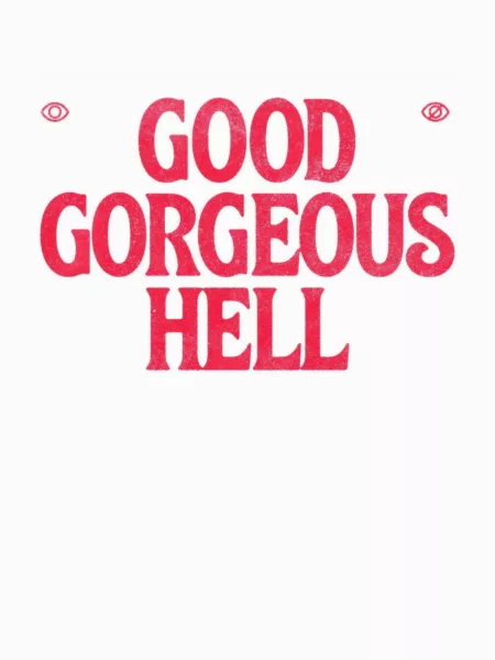 Good Gorgeous Hell
