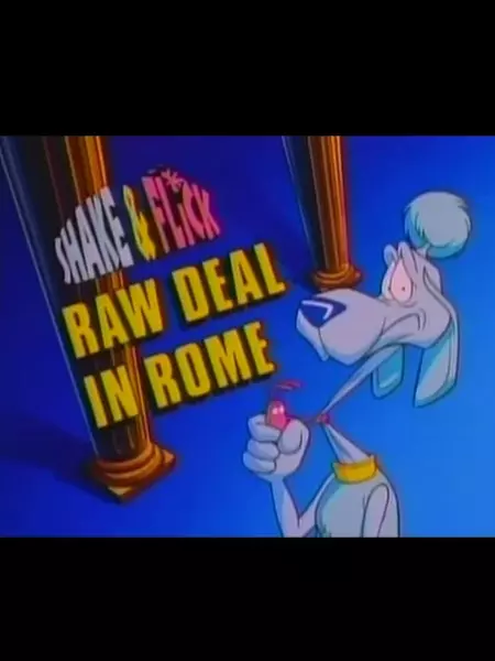 Shake & Flick: Raw Deal in Rome