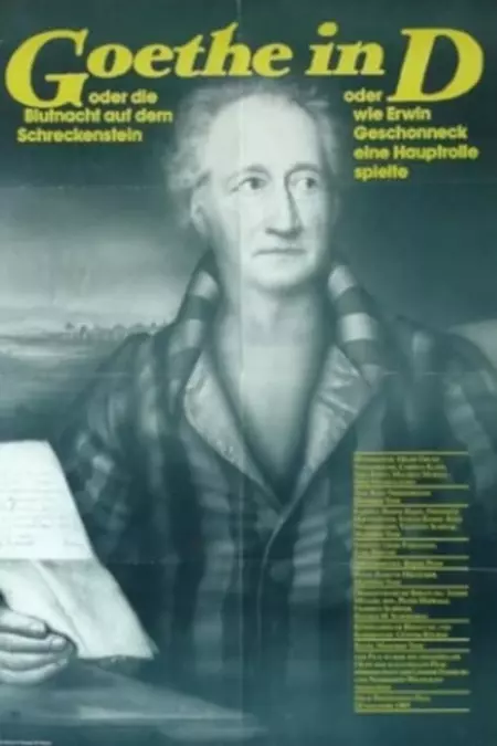 Goethe in D. oder Die Blutnacht auf dem Schreckenstein oder Wie Erwin Geschonneck eine Hauptrolle spielt