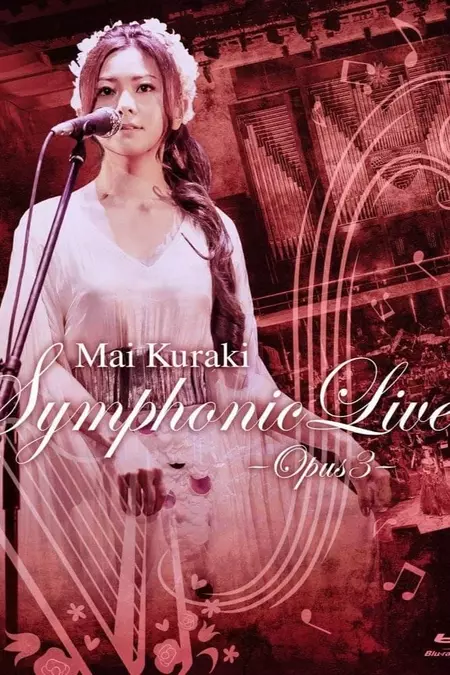 Mai Kuraki Symphonic Live -Opus 3