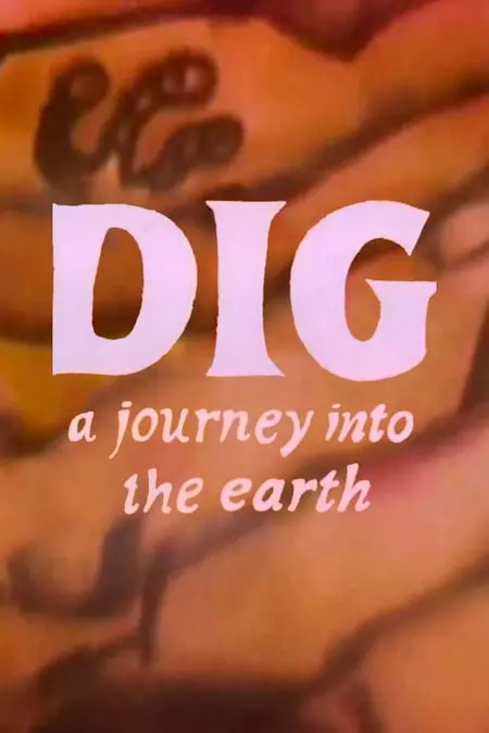 Dig: A Journey Into Earth