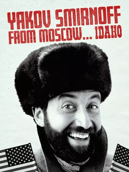 Yakov Smirnoff From Moscow...Idaho
