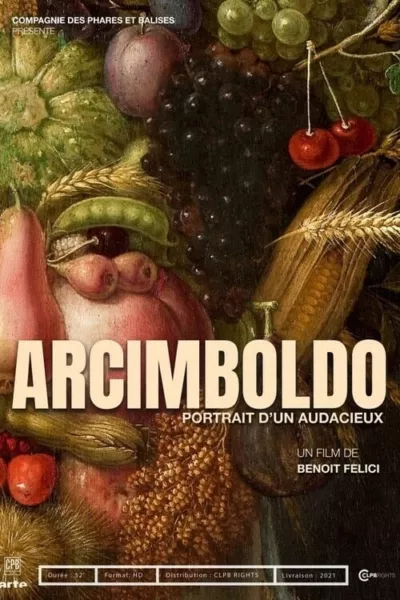 Arcimboldo - Portrait Of An Audacious Man