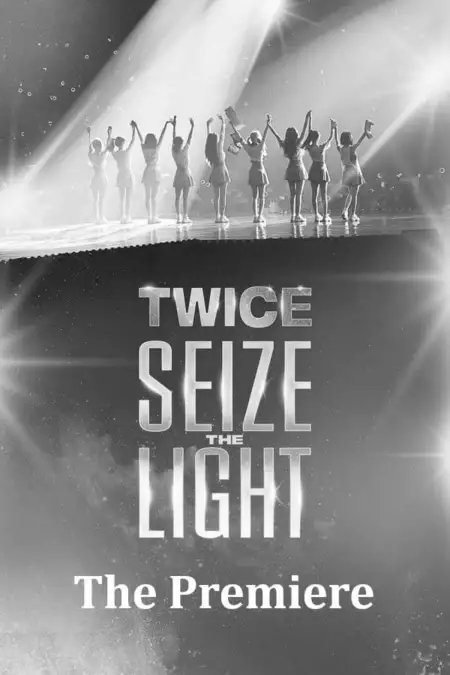 Seize the Light: The Premiere