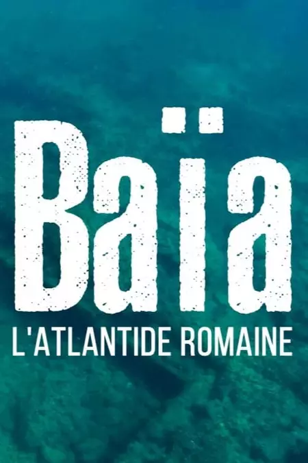 Baiae, the Atlantis of Rome