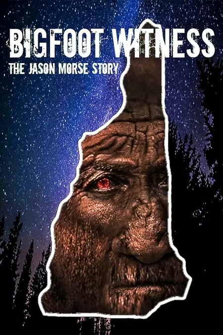 Bigfoot Witness: The Jason Morse Story