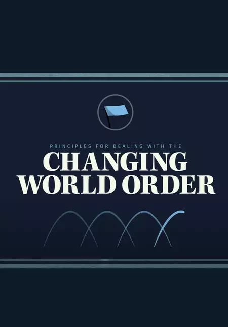 Principles for Dealing with the Changing World Order