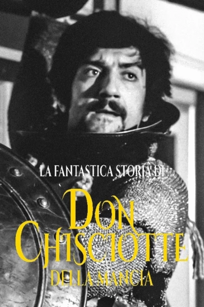 La fantastica storia di Don Chisciotte della Mancia