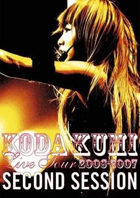 KODA KUMI  LIVE TOUR 2006-2007 ~second Session~