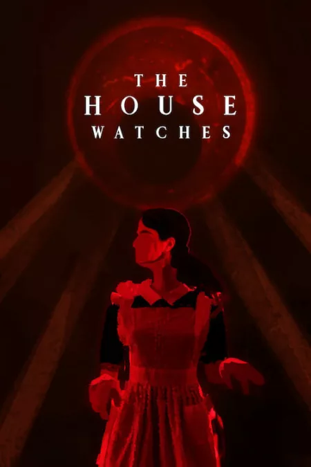 The House Watches