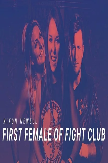 Nixon Newell: First Female of Fight Club