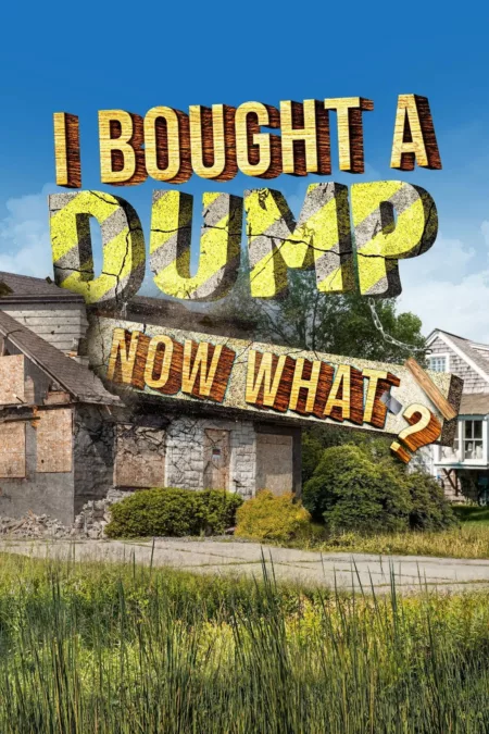 I Bought A Dump...Now What?