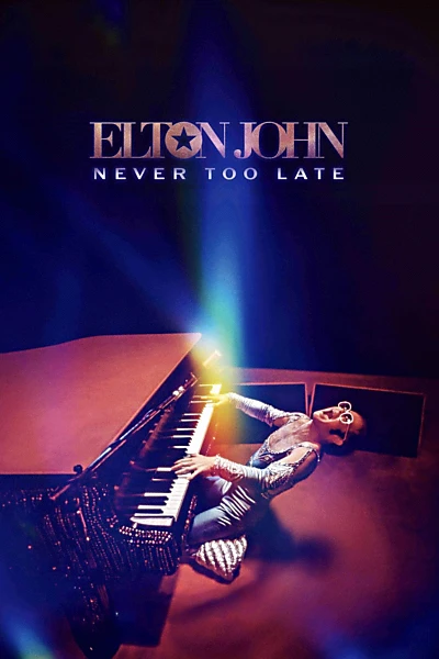 Elton John: Never Too Late