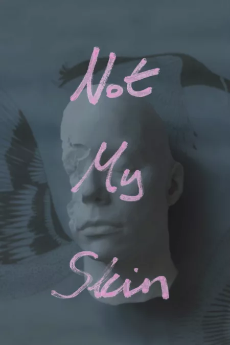 Not My Skin