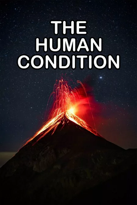 The Human Condition (Short)