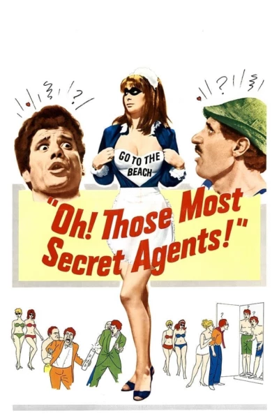 Oh! Those Most Secret Agents