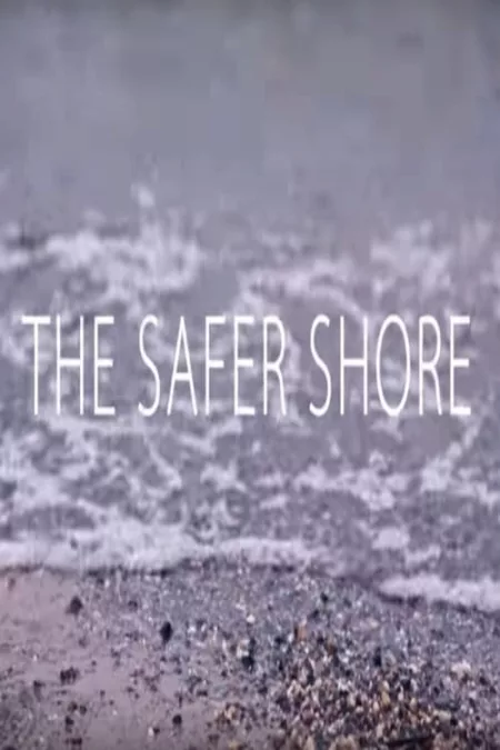 The Safer Shore