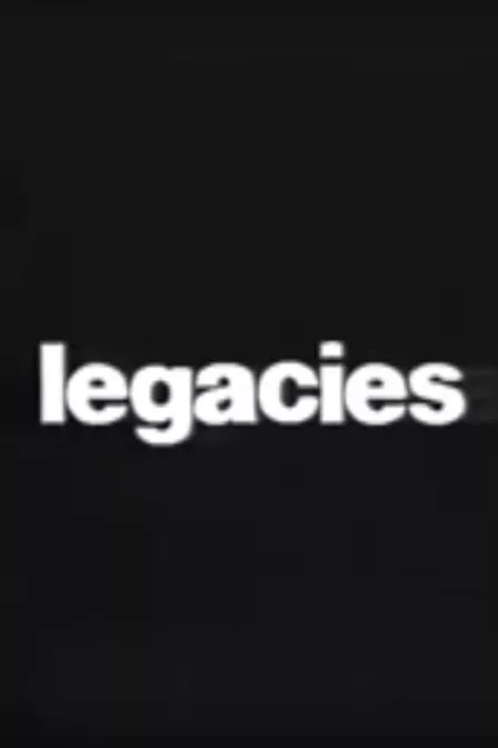 Legacies