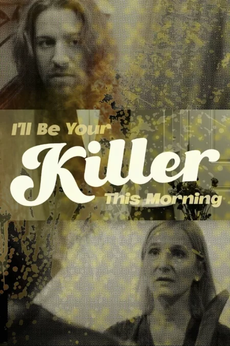I'll Be Your Killer This Morning