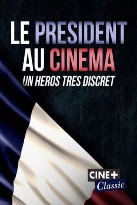 Le Président au cinéma, un héros très discret