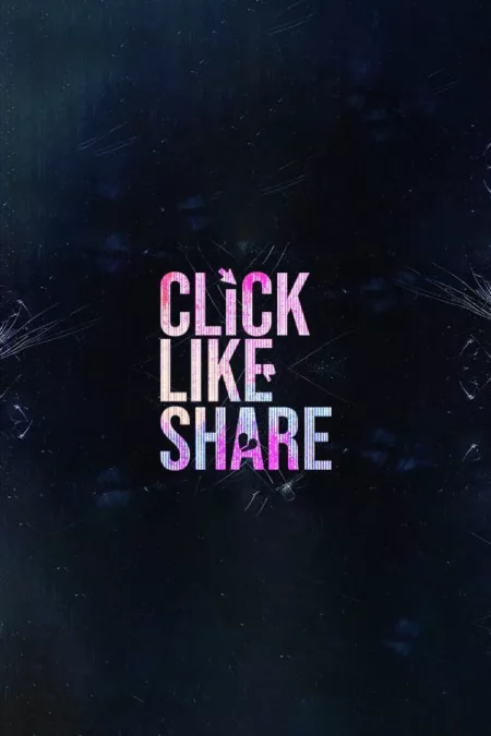 Click, Like, Share