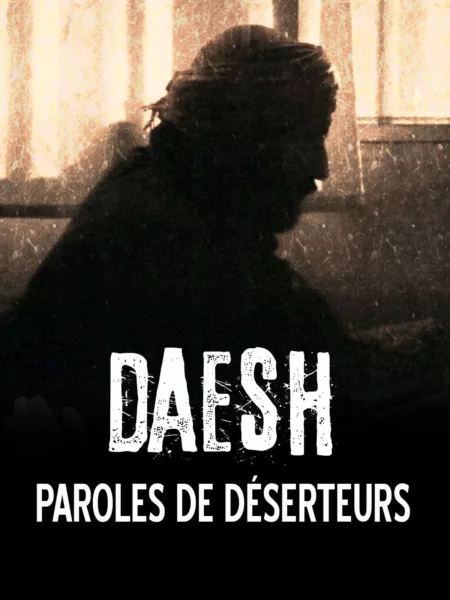 Daesh, paroles de déserteurs