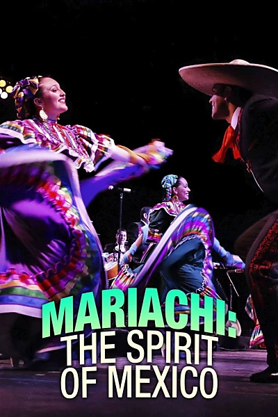 Mariachi: The Spirit of Mexico