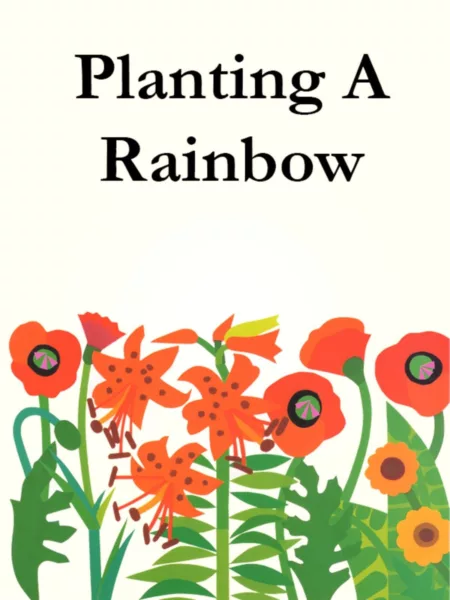 Planting A Rainbow