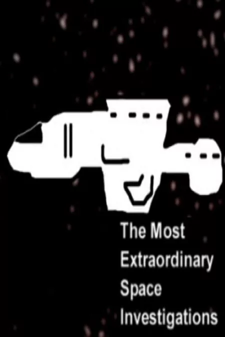 The Most Extraordinary Space Investigations