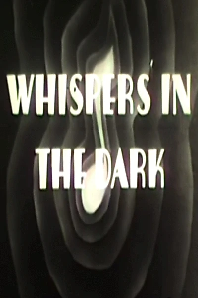 Whispers in the Dark