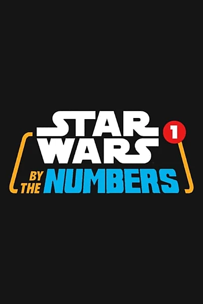 Star Wars By The Numbers