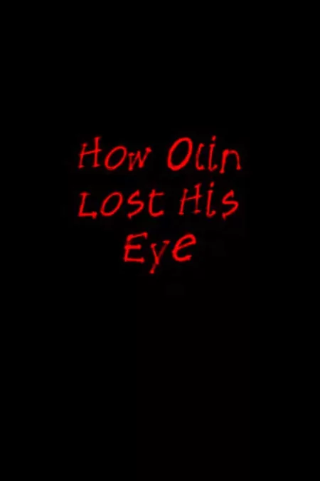 How Olin Lost His Eye