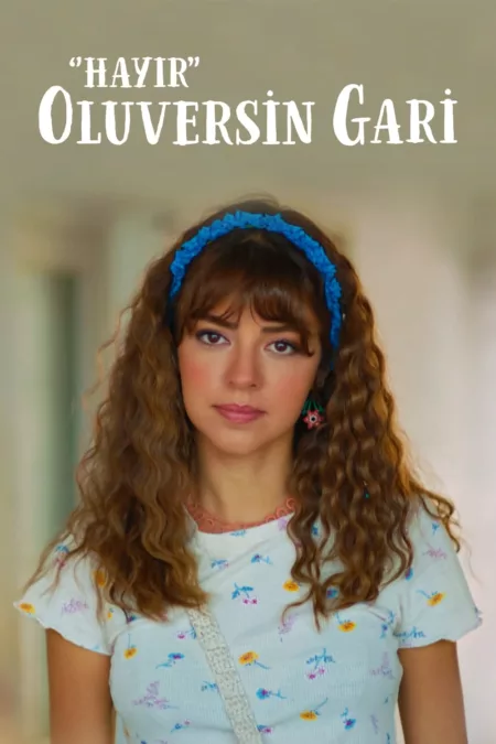 Hayır Oluversin Gari