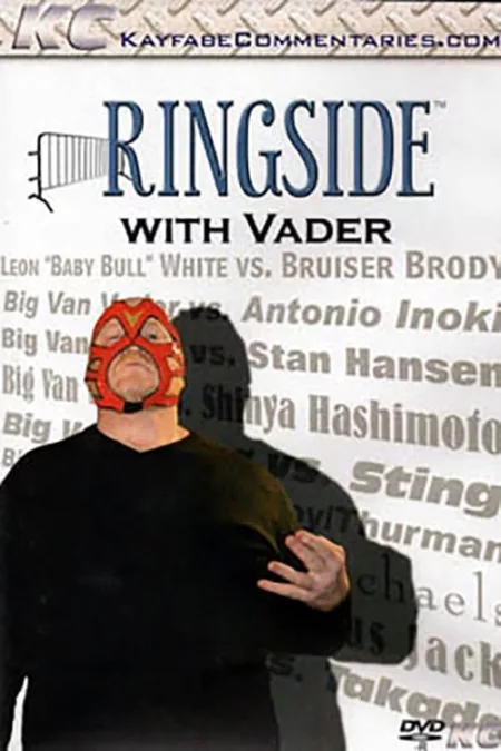 Ringside with Big Van Vader