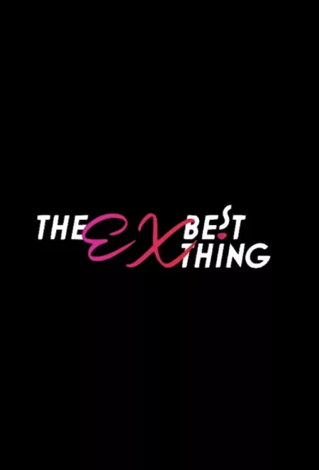 The Ex-Best Thing