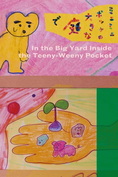 In the Big Yard Inside the Teeny-Weeny Pocket
