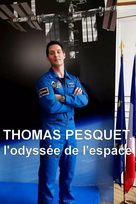 Thomas Pesquet : L'Odyssée de l'espace