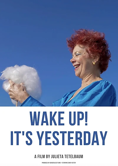 Wake Up! It's Yesterday