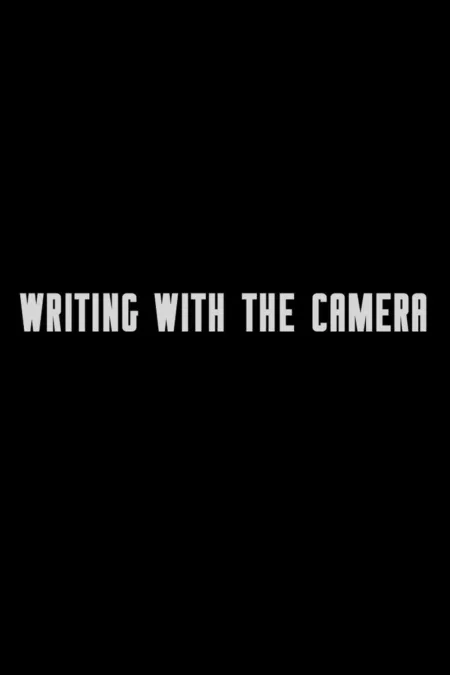 Writing with the Camera