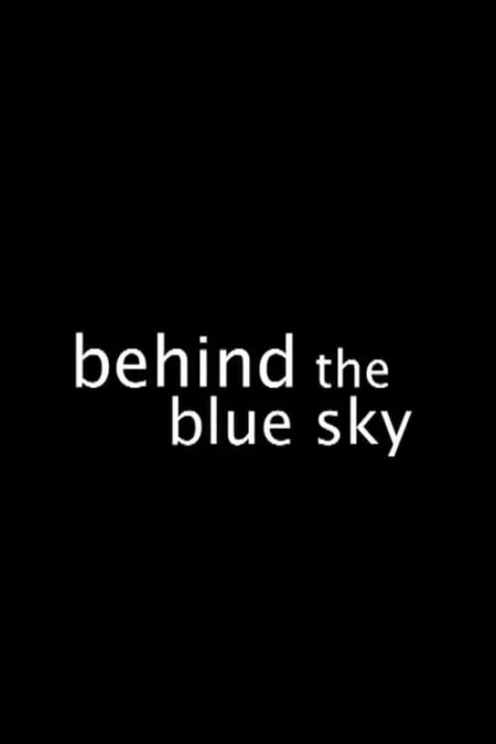 Behind the Blue Sky