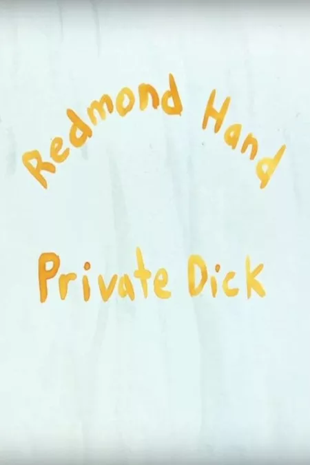 Redmond Hand, Private Dick