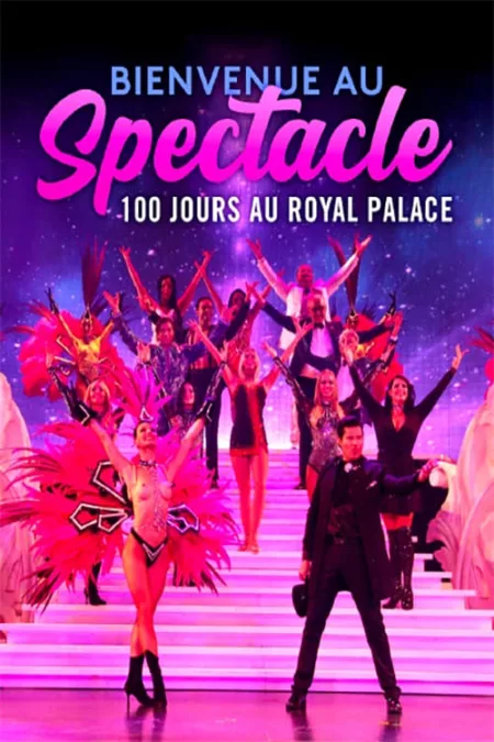 Bienvenue au spectacle ! 100 jours au Royal Palace