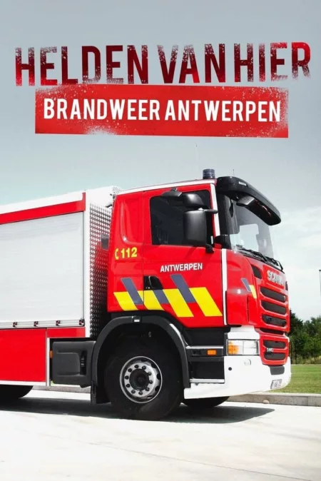 Helden van Hier: Brandweer Antwerpen