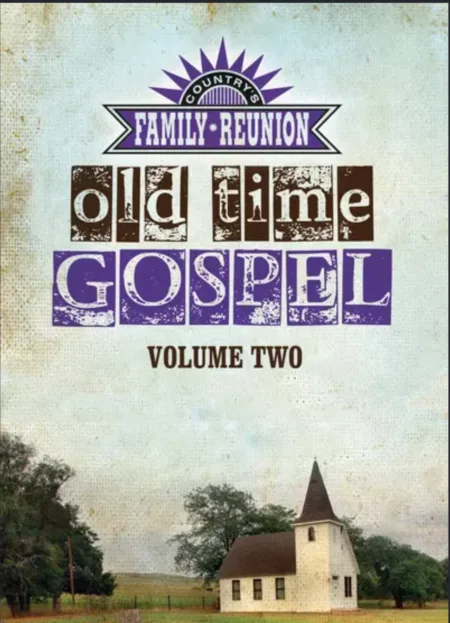 Country's Family Reunion: Old Time Gospel (Vol. 2)