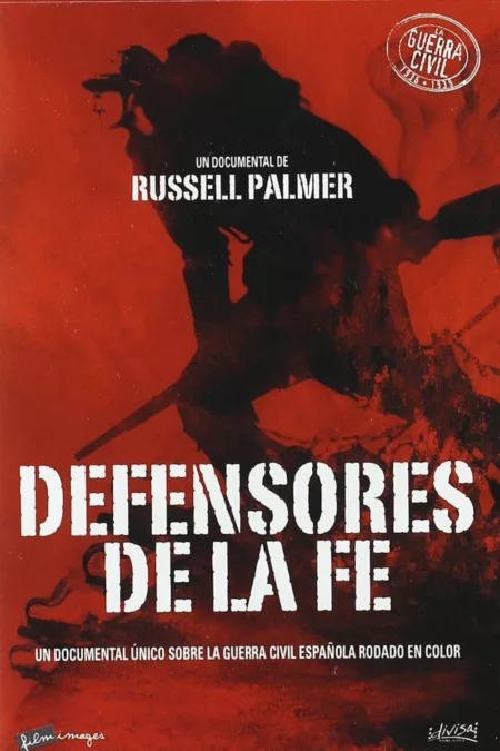 Defenders Of The Faith (The Spanish Civil War In Colour)